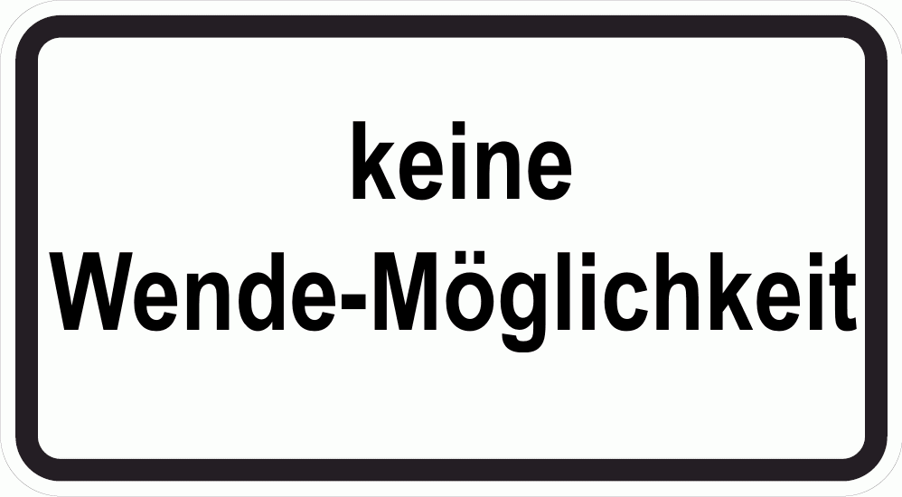 keine Wende-M&ouml;glichkeit